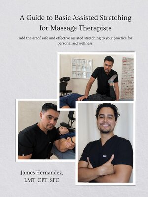 cover image of A Guide to Assisted Stretching for Massage Therapists
